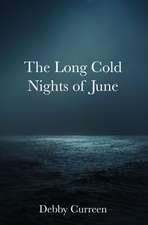 The Long Cold Nights of June