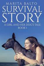 Survival Story: A Girl and Her Dog's Tale