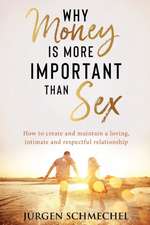 Why Money is more important than sex