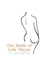 The Battle of Lola Mayne