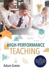 Green, A: High-Performance Teaching