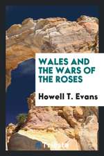 Wales and the Wars of the Roses