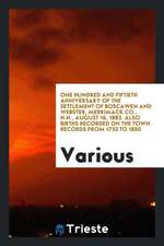One Hundred and Fiftieth Anniversary of the Settlement of Boscawen and Webster, Merrimack Co., N.H., August 16, 1883. Also Births Recorded on the Town