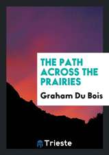 The Path Across the Prairies