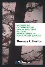 Nationwide Occurrence of Radon and Other Natural Radioactivity in Public Water Supplies