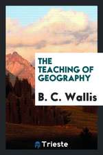 The Teaching of Geography