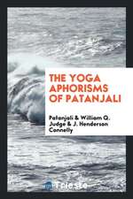 The Yoga Aphorisms of Patanjali