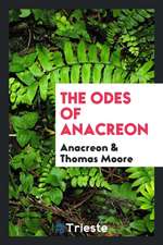 The Odes of Anacreon;