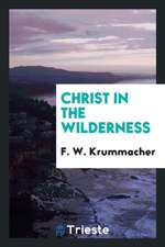 Christ in the Wilderness, Tr. by M. Geneste