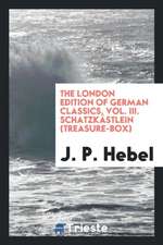 The London Edition of German Classics [ed.] with Intr. by H. Schünemann