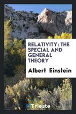 Relativity: The Special and General Theory