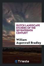 Dutch Landscape Etchers of the Seventeenth Century