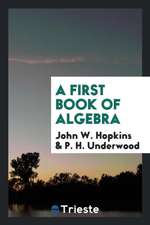 A First Book of Algebra