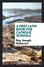 A First Latin Book for Catholic Schools