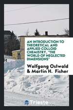 An Introduction to Theoretical and Applied Colloid Chemistry, the World of Neglected Dimensions,