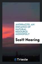 Anthracite; An Instance of Natural Resource Monopoly