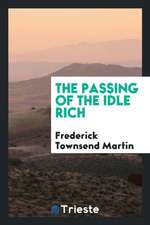 The Passing of the Idle Rich