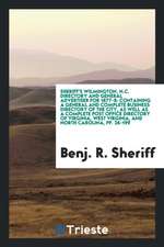 Sheriff's Wilmington, N.C. Directory and General Advertiser for 1877-8: Containing a General and Complete Business Directory of the City, as Well as a