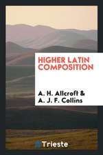 Higher Latin Composition