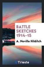 Battle Sketches 1914-15