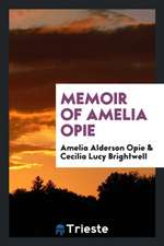 Memoir of Amelia Opie