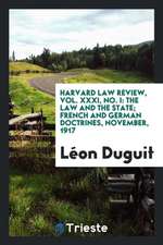 The Law and the State; French and German Doctrines