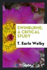 Swinburne; A Critical Study