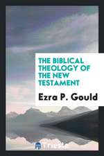 The Biblical Theology of the New Testament