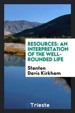 Resources: An Interpretation of the Well-Rounded Life