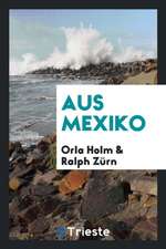 Aus Mexiko
