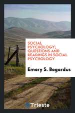 Social Psychology; Questions and Readings in Social Psychology