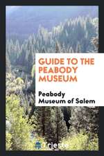 Guide to the Peabody Museum