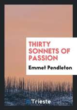 Thirty Sonnets of Passion