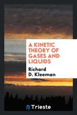 A Kinetic Theory of Gases and Liquids