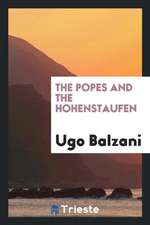 The Popes and the Hohenstaufen