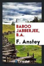 Baboo Jabberjee, B.A.