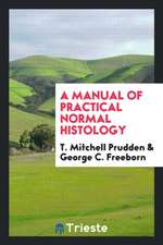 A Manual of Practical Normal Histology