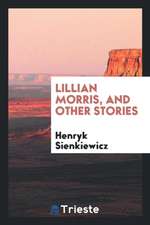 Lillian Morris, and Other Stories