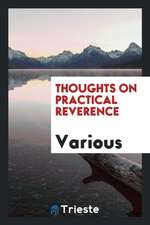 Thoughts on Practical Reverence