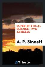 Super-Physical Science: Two Articles
