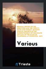 Biennial Report of the Directors and the Twenty-Sixth and Twenty-Seventh Annual Reports of the Superintendent of the Insane Asylum of the State of Cal