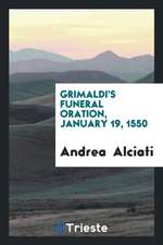 Grimaldi's Funeral Oration, January 19, 1550