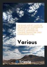 The Rules and By-Laws of the Board of Overseers of Harvard College: To Which Is Appended the College Character. (Not Complete Pp.3-55)