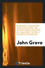 Epidemics examined and explained