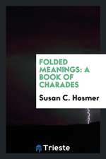 Folded Meanings: A Book of Charades