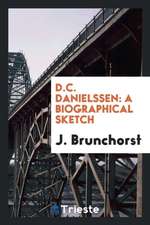 D.C. Danielssen: A Biographical Sketch