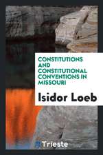 Constitutions and Constitutional Conventions in Missouri