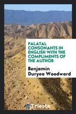 Palatal Consonants in English with the Compliments of the Author