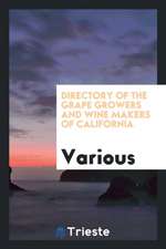 Directory of the Grape Growers and Wine Makers of California