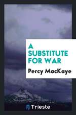 A Substitute for War